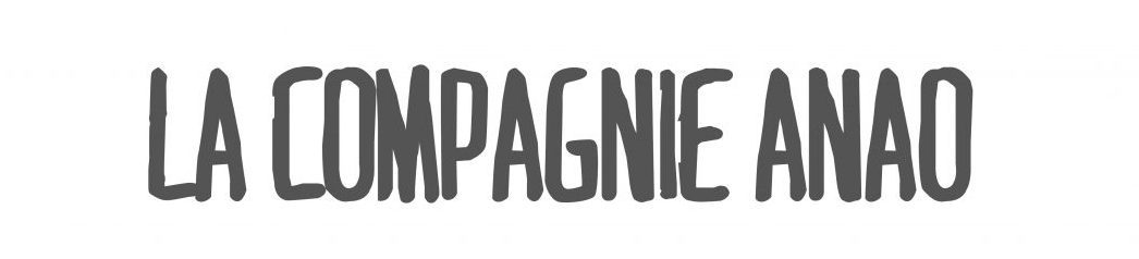 La Compagnie Anao